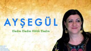 Ayşegül  Eledim Eledim Hölük Eledim  Güzelleme 2 © 1995 Kalan Müzik [upl. by Lura]