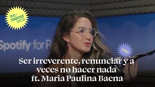 Cómo Ser Irreverente Renunciar Y Tomarte Un Respiro Ft Maria Paulina Baena  Dos Cabras Locas [upl. by Enelyad784]