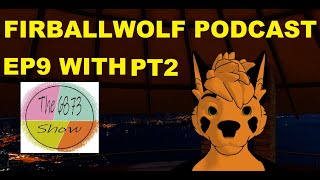 FIREBALL WOLF PODCAST W the 6873 show [upl. by Chicoine]