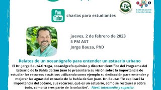 CientificosAlServicio en Línea Relatos de un oceanógrafo para entender un estuario urbano [upl. by Artinahs]