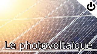 Le Photovoltaïque [upl. by Anemaj]