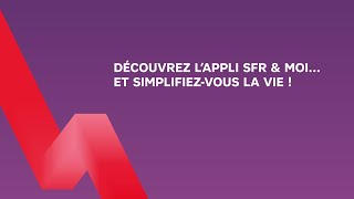 Gérez Votre Compte SFR en Toute Simplicité avec lAppli SFR et Moi [upl. by Avir]