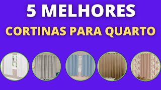 5 MELHORES CORTINAS PARA QUARTO [upl. by Ytram]