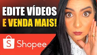 Como Fazer Videos de ACHADINHOS DA SHOPEE Edite e Venda Mais Com Vídeos de Produtos Shopee [upl. by Pomeroy]