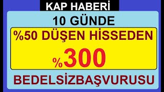 10 GÜNDE P DÜŞEN HİSSEDEN 00 BEDELSİZ BAŞVURUSU  BİST BORSA HİSSE PARA ŞİRKET COİN SHARE [upl. by Cosmo]