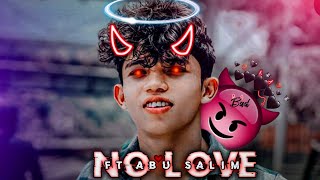 NO LOVE 💔 ABU SALIM EDIT  Abu Salim Attitude status 🔥 NO LOVE EDIT ❌ [upl. by Ydollem]