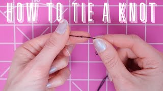 How to Tie a Knot in your Thread  Quick Knotting Trick [upl. by Cirdec77]