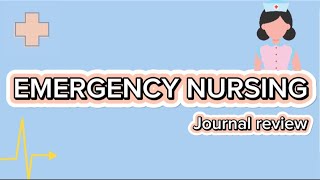 Emergency Nursing Journal review [upl. by Tseng]