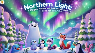 Northern Lights Song  A Magical Aurora and Educational Journey Cuteni Song For Kids Natural World [upl. by Jelks]