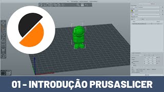 CURSO GRÁTIS AULA 1  IMPRESSÃO 3D Básica com fatiador PrusaSlicer  Instalação e Interface [upl. by Oni]