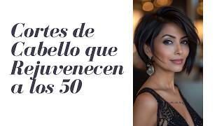 Cortes de Cabello que Te Rejuvenecen para Mujeres de 50 Años  Estilos Modernos y en Tendencia [upl. by Airdnahs]