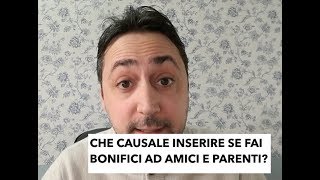 Bonifici ad amici e parenti come giustificarli [upl. by Rehpotirhc55]