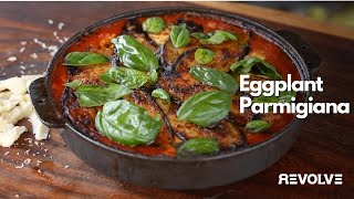 Eggplant Parmigiana the Ultimate Italian Comfort Dish  Revolve Recipes [upl. by Ailadi]