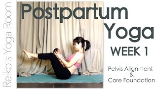 Postpartum Yoga Week 1  Pelvis Alignment and Core Foundation [upl. by Sufur]