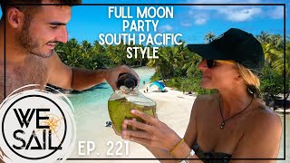 Full Moon Fun in Fakarava French Polynesia  Episode 221 [upl. by Acnaiv]