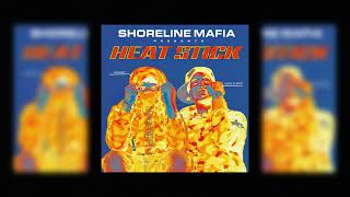 Shoreline Mafia  HEAT STICK [upl. by Grishilda]