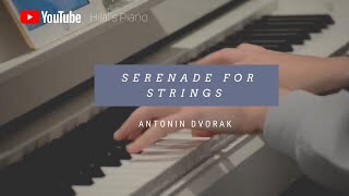 Serenade for strings in E major by Antonin Dvorak  Hilals Piano [upl. by Enitnemelc]