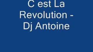 C est La Revolution  Antoine [upl. by Pelagia]