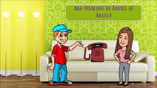 Magagalang na Pananalita sa Pagtanggap at Pagsagot sa Telepono Ang Diyalogo ni Daniel at Angela [upl. by Wayland9]