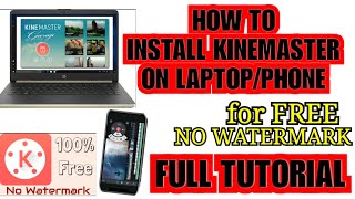 HOW TO INSTALL KINEMASTER NO WATERMARK ON LAPTOP PHONE for FREE  KINEMASTER NO WATERMARK TUTORIAL [upl. by Yellehs]