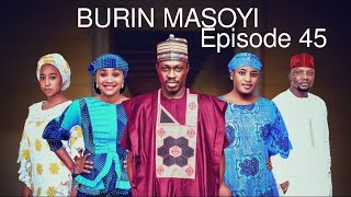 BURIN MASOYI Episode 45 Original [upl. by Karlen]