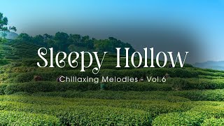 Sleepy Hollow 🍵 Brew tranquility with chill peace and healing tea melodies 🍵 Vol6 [upl. by Ainevul]