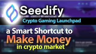 Seedify Fund Crypto Gaming IGO Launchpad Crypto Shortcut to Make Lot of Money [upl. by Britton720]