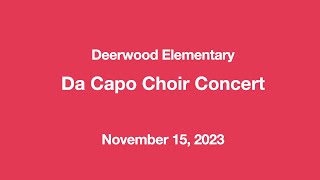 Deerwood Da Capo Choir 2023 [upl. by Josefina]