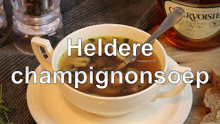 Heldere champignonsoep met knoflook en tijm [upl. by Myca]