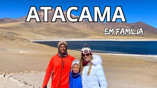 DESERTO DO ATACAMA EM FAMÍLIA [upl. by Nie]