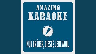 Nun Brüder dieses Lebewohl Karaoke Version [upl. by Donall777]