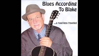 Big Al Blake  Blues According To Blake a road less traveled [upl. by Pru998]