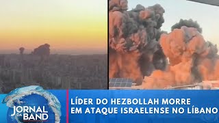 Morte do líder do Hezbollah aumenta tensão no Oriente Médio  Jornal da Band [upl. by Kalil19]