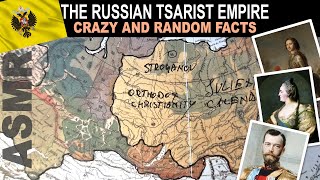 The TSARIST RUSSIAN EMPIRE  Crazy and random shocking facts  ASMR whispered facts [upl. by Housum747]