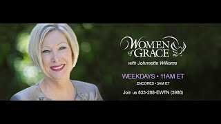 Women of Grace  August 11 2023  with Johnnette Williams [upl. by Urbano]