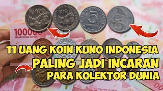 11 UANG KOIN KUNO INDONESIA PALING JADI INCARAN KOLEKTOR  KOIN LOGAM [upl. by Nylcoj]