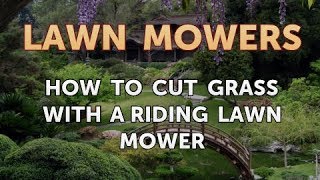 How to Cut Grass With a Riding Lawn Mower [upl. by Gnohp]