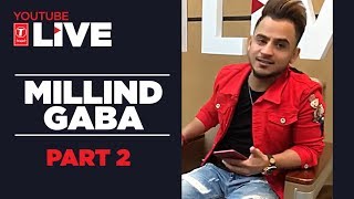 Youtube Live Millind Gaba Part 2  NazarLagJayegi  TSeries [upl. by Jecho]