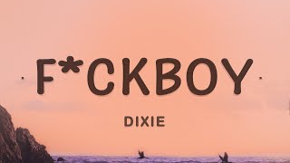 Dixie  F BOY FBOY Lyrics [upl. by Delphine68]