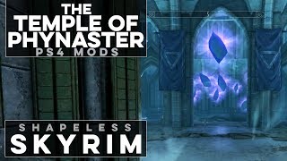 The Ruined Temple of Phynaster Mod  Shapeless Skyrim Ep 70 [upl. by Alletse]