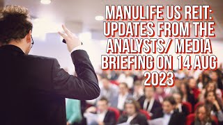 Manulife US REIT  Impact of Halted Dividends amp Update on Sponsor Support  Presentation 14 Aug 2023 [upl. by Kiefer]