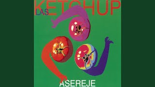 The Ketchup Song Aserejé [upl. by Arrej]