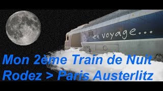 Mon Deuxième Train De Nuit  Rodez  Paris [upl. by Shultz]