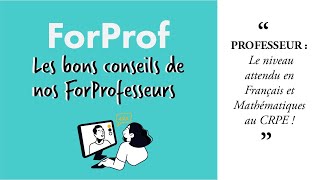 Le niveau attendu en Français et Mathématiques au CRPE [upl. by Gerstner]