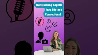 Transforming Layoffs into Lifelong Connections podcast leadership layoffs [upl. by Enaasiali]