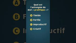 Quel est lantonyme du mot « prolifique »  🤷‍♀️  Quiz de français [upl. by Eillak91]