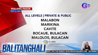 Walang pasok as of 1018 AM September 6 2024  Balitanghali [upl. by Tingey]