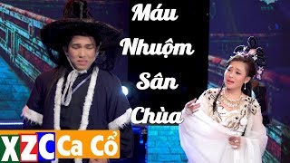 Trích Đoạn  Máu Nhuộm Sân Chùa  Minh Trường ft Nhã Thy  XZC Ca Cổ [upl. by Neetsuj88]