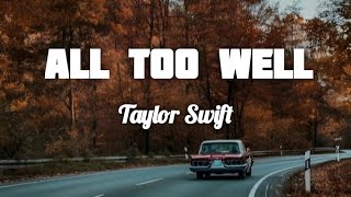 All Too Well 10 Minute Version Taylors Version Lyrics [upl. by Lindsley610]