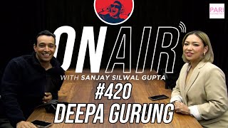 On Air With Sanjay 420  Deepa Gurung [upl. by Neurath221]